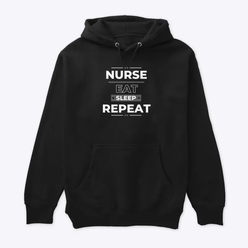 Nurse Eat Sleep Repeat