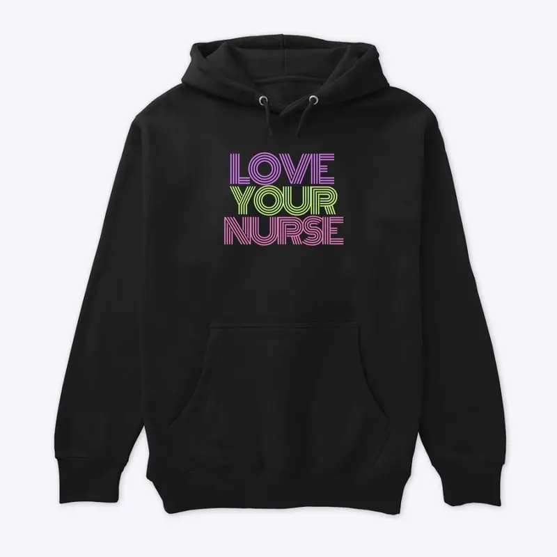 Love Your Nurse - Pink/Purple/Green