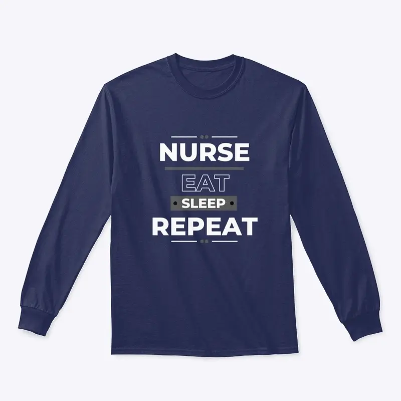 Nurse Eat Sleep Repeat