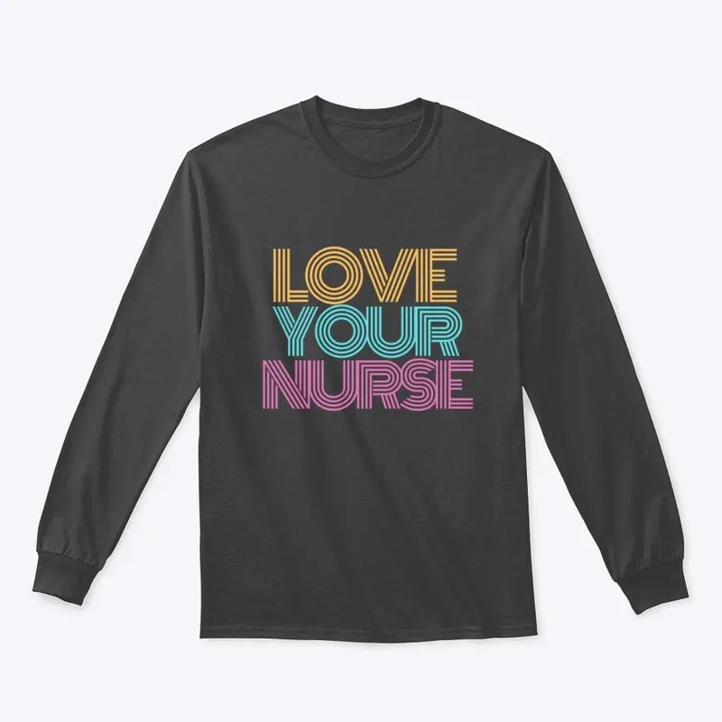 Love Your Nurse - Pink/Blue/Yellow