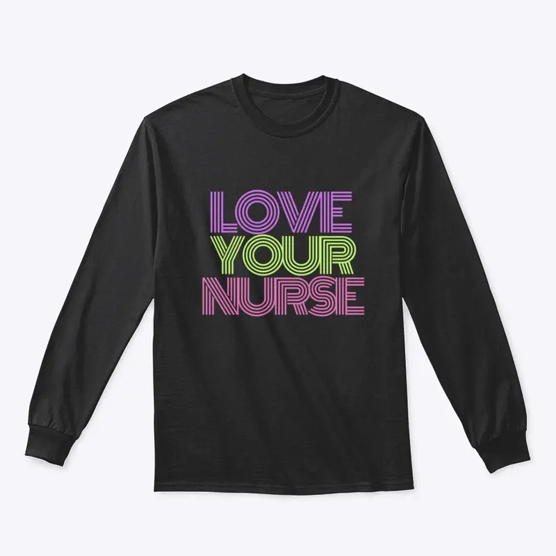 Love Your Nurse - Pink/Purple/Green