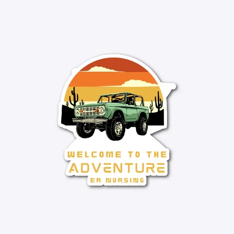 Welcome to the Adventure - ER Nursing